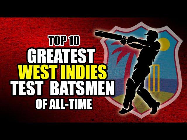 Greatest West Indies Test Batsmen of All-time | Top 10