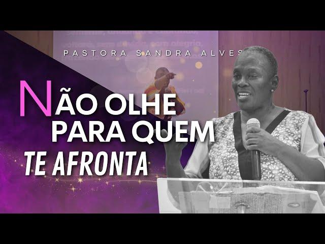 IMPOSSÍVEL não MUDAR de VIDA com essa PREGAÇÃO IMPACTANTE ! | Pastora Sandra Alves