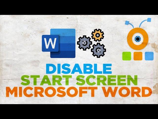 How to Disable the Start Screen in Word