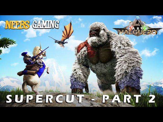 Ark: Valguero Supercut - Part 2