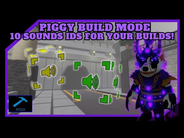  | 10 Sound IDS For Your Builds! | Piggy: Build Mode