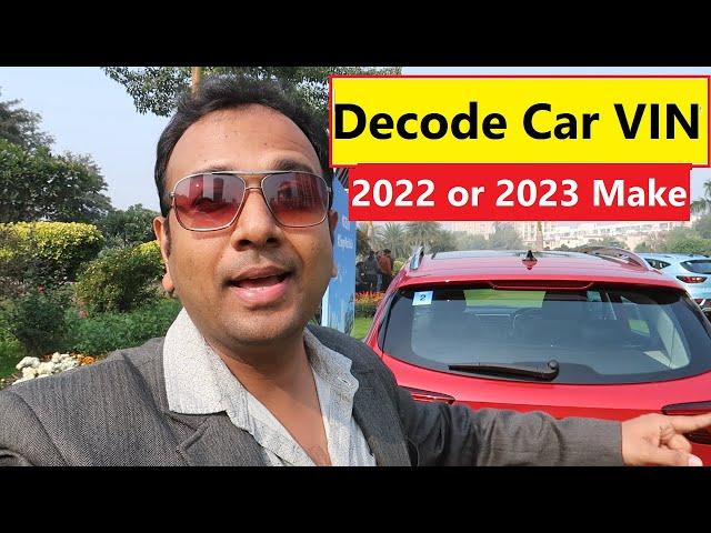 DECODE CAR MANUFACTURING DETAILS IN SECONDS : 2022 OR 2023 with Month