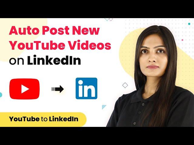 How to Auto Post New YouTube Videos on LinkedIn