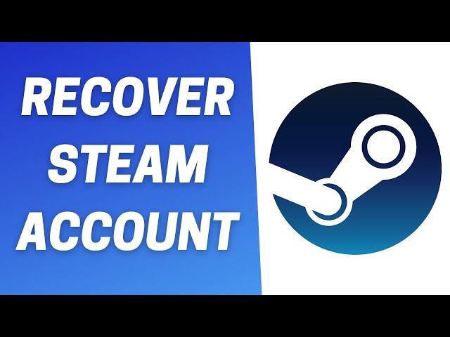 How to Recover Steam Account Without Password or Username! (2024)