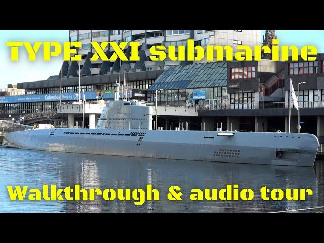 German WWII Type XXI Submarine Walkthrough & Tour - The Wilhelm Bauer/U2540