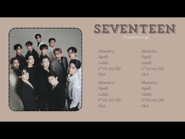 SEVENTEEN | PLAYLIST SONG OF SEVENTEEN 2024