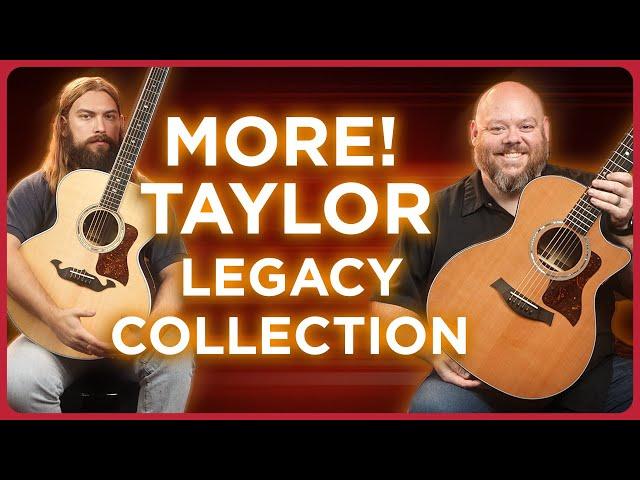 We Finally Got Them! Taylor's Legacy 815e and 714ce Have Arrived