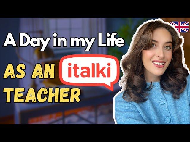 A Day in my Life as an italki Teacher!