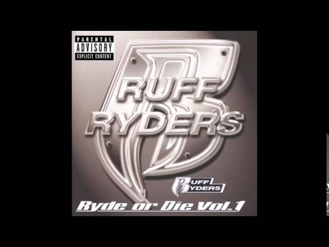 Ruff Ryders - Ryde Or Die feat. The Lox, DMX, Drag On, Eve - Ryde Or Die Volume 1