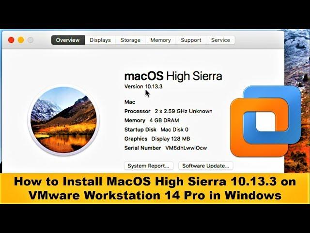 How to Install MacOS High Sierra 10.13.3 on VMware Workstation 14 Pro in Windows (Complete Tutorial)