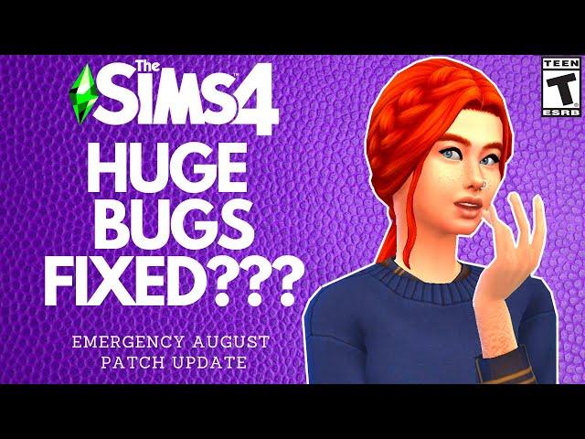 BROKEN GAMEPLAY FIXED?? SIMS 4 EMERGENCY AUGUST UPDATE PATCH NOTES