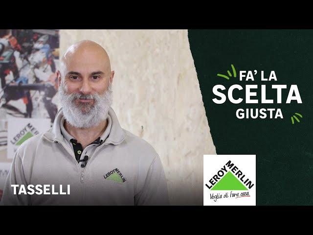 Fa' la scelta giusta: come scegliere i tasselli giusti | Leroy Merlin