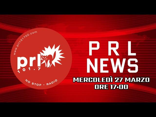 PRL 101.7 – PRL NEWS + Coming Soon Radio – 27 marzo 2024