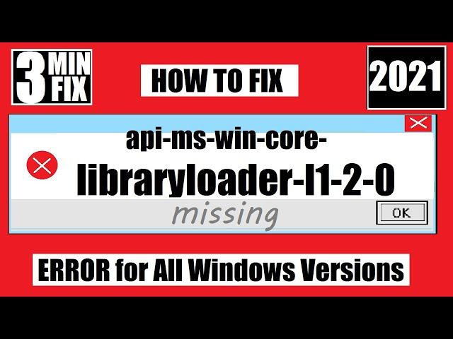 [𝟚𝟘𝟚𝟙] How To Fix api-ms-win-core-libraryloader-l1-2-0.dll Missing Error Windows 10 32 bit/64 bit
