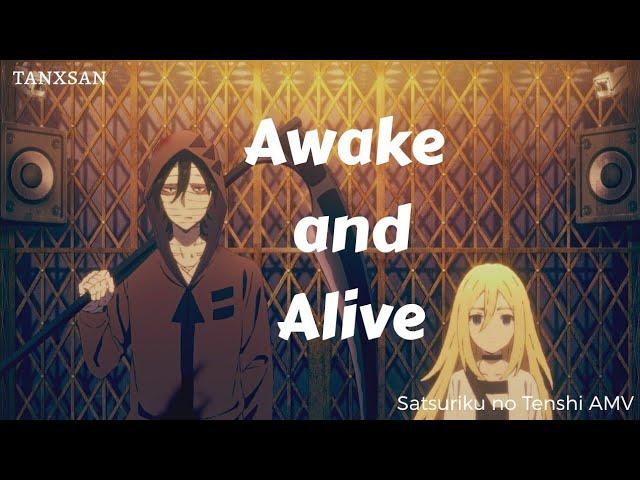 Awake and Alive | Satsuriku no Tenshi [Lyric AMV]