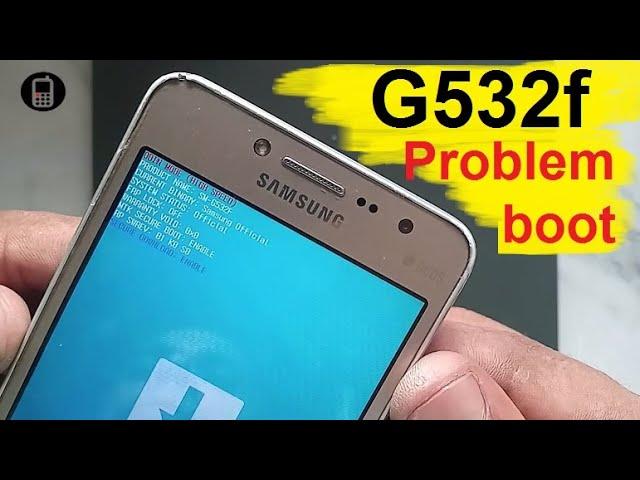 Samsung Grand Prime Plus / Firmware , SM G532F problem Boot Repair