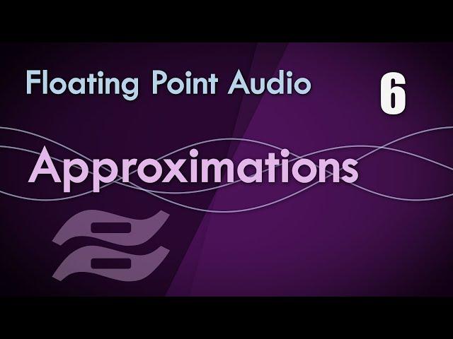 6. Approximations - Audio Number Formats