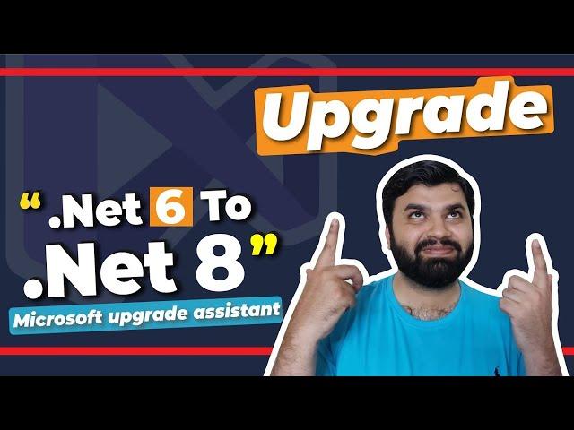 Upgrade to .Net 8 | Seamlessly dotnet 6 to 8 in 2024