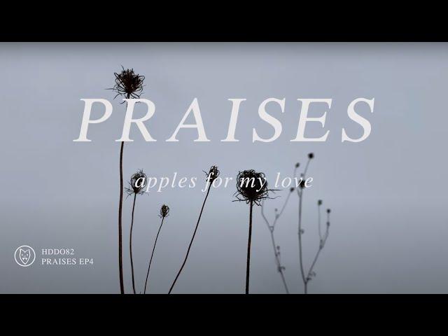 Praises // Apples For My Love (Official Video)