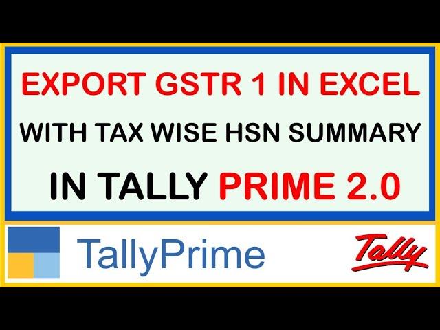 HOW TO EXPORT GSTR1 IN EXCEL WITH TAX WISE HSN SUMMARY IN TALLY PRIME 2.0