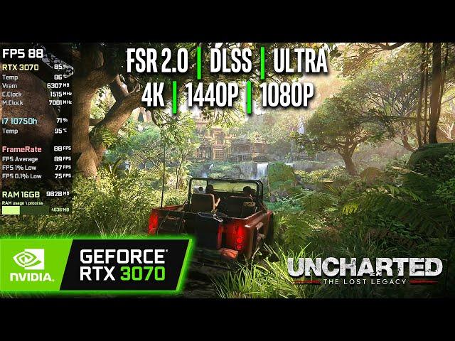 RTX 3070 Laptop | Uncharted: The Lost Legacy - 4K, 1440p, 1080p - DLSS, FSR, Ultra