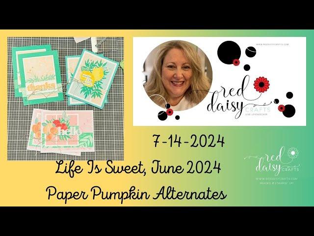 3 Fun & Easy Alternate Cards using June 2024 Paper Pumpkin Kit - Life Is Sweet