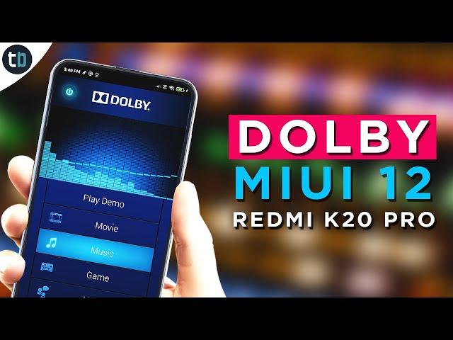  Install Dolby Digital Plus on  MIUI 12 Redmi K20 Pro 