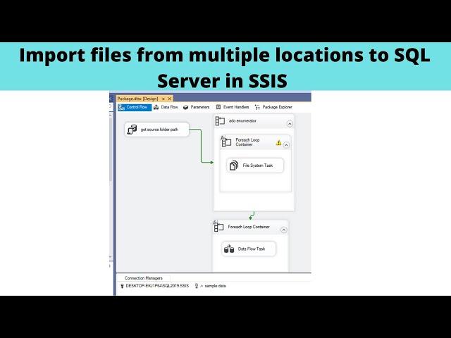 19 Import files from multiple locations to SQL Server in SSIS