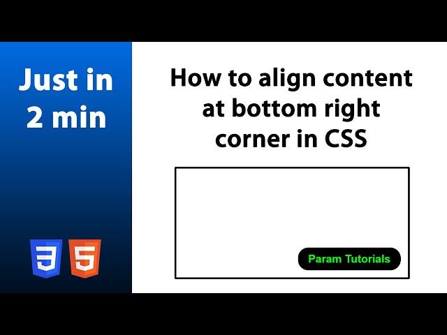 How to align content at bottom right corner in CSS