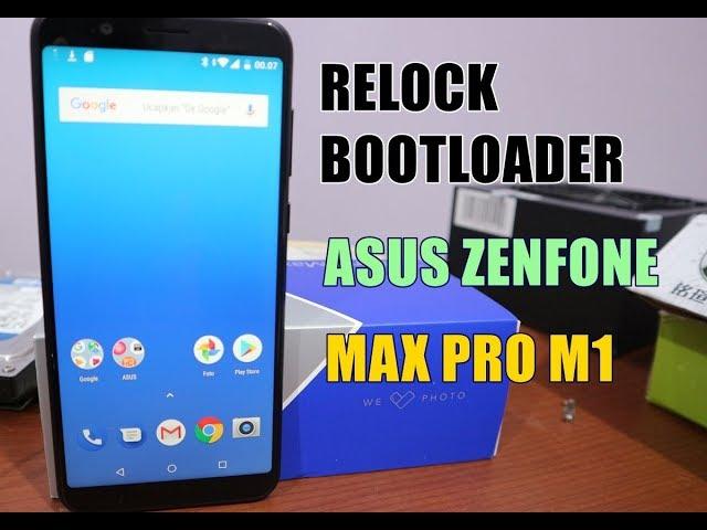 Relock Bootloader Asus Zenfone Max Pro M1, Uninstall TWRP, Factory Reset
