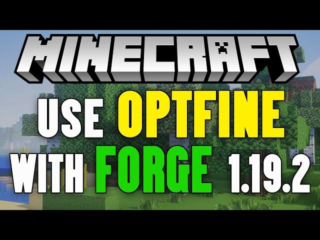 How To Use Optifine with Forge in Minecraft 1.19.2