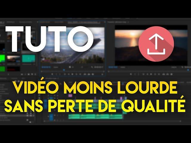 TUTO - RÉDUIRE LE POIDS D'UNE VIDÉO SANS PERDRE DE QUALITÉ !