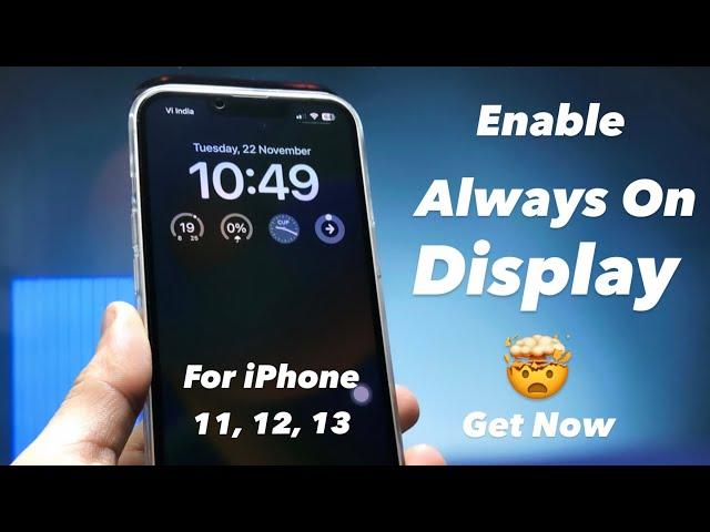 Enable Always on Display On Any iPhone 11, 12, 13 - On iOS 16.1.1