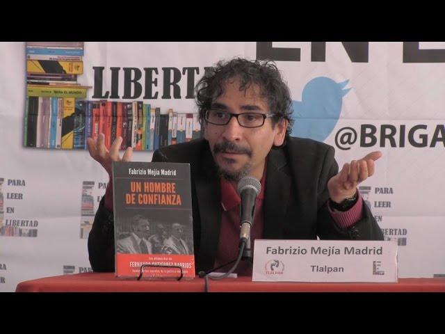 Fabrizio Mejía Madrid "Un hombre de confianza"