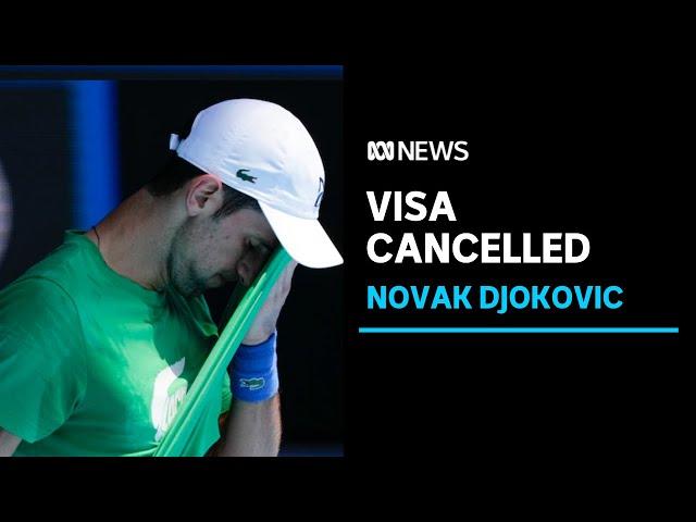 Immigration Minister cancels Novak Djokovic's visa | ABC News