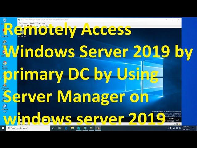 Remotely Access Windows Server 2019 by primary DC by Using Server Manager on windows server 2019