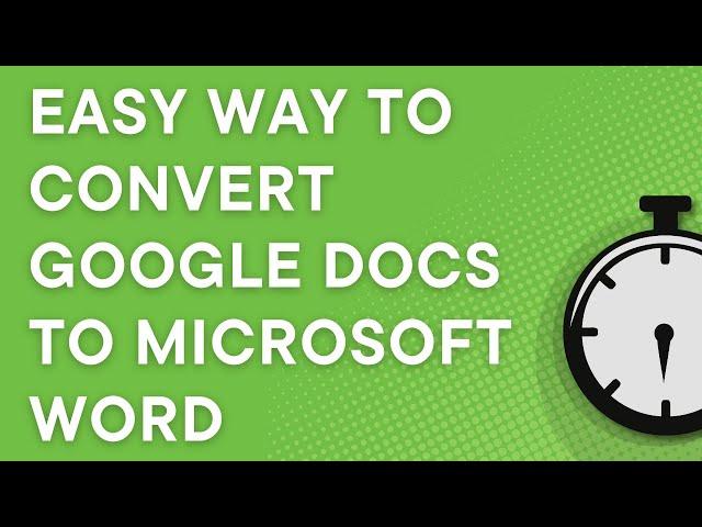 The EASY WAY to convert Google Docs to Microsoft Word (Windows/Mac/Chromebook)