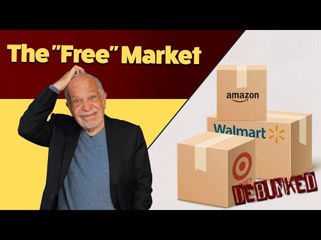 Myth 2: "The Free Market " I 10 Economic Myths Debunked