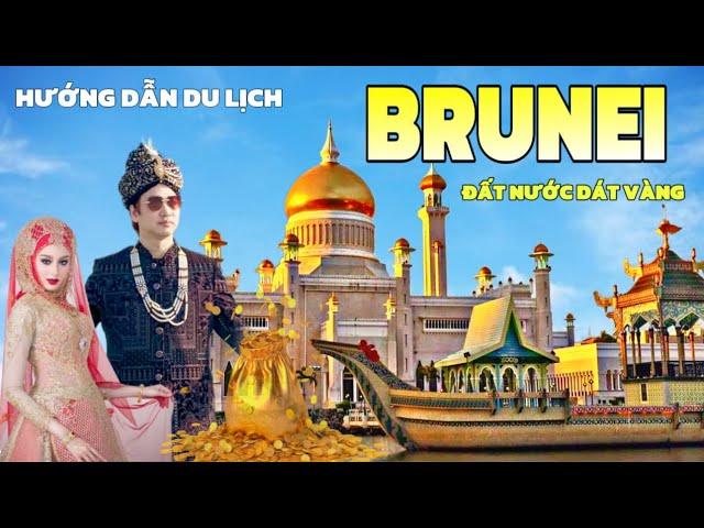 HƯỚNG DẪN DU LỊCH BRUNEI 2024, Review Cung Điện Dát Vàng, Ăn Gì Chơi Gì Tại Brunei, Brunei tourism