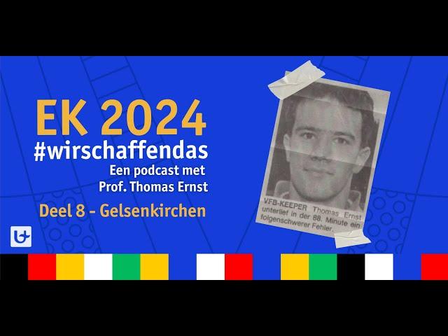 Deel 8 | Donderdag 20 juni 2024: Gelsenkirchen