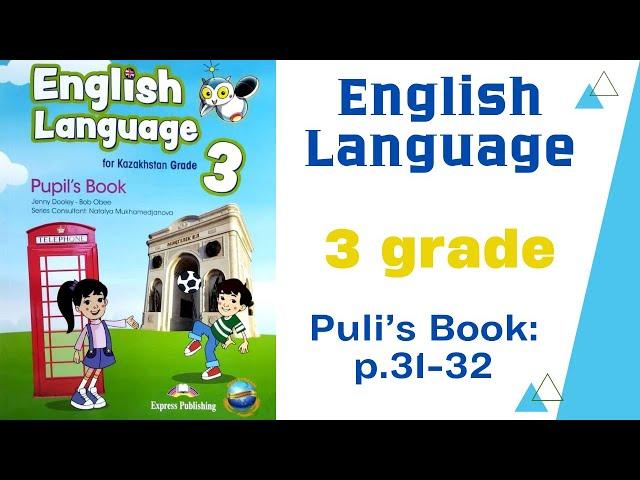 English language 3 Pupil's book Module 3 p. 31-32/Ағылшын тілі 3 сынып кітап 31-32 бет @homeworks427