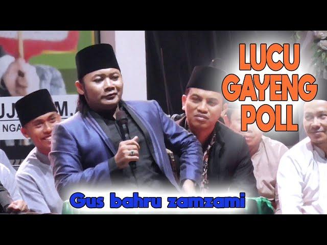 GUS BAHRU ZAMZAMI Terbaru 2024 pengajian lucu jawa timuran GAYENG POLL