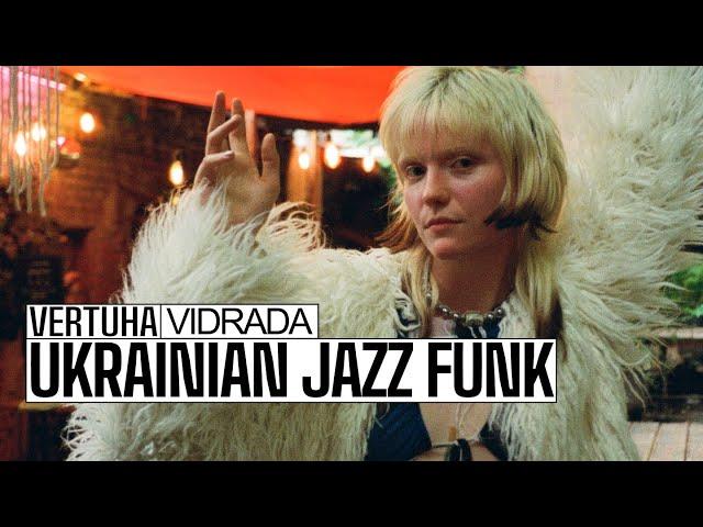 Vidrada • Ukrainian Jazz Funk • 20.08.23 • VERTUHA