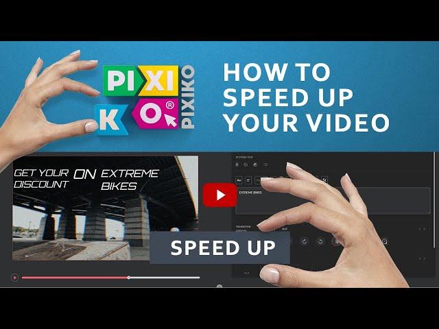 How to speed up video with Pixiko