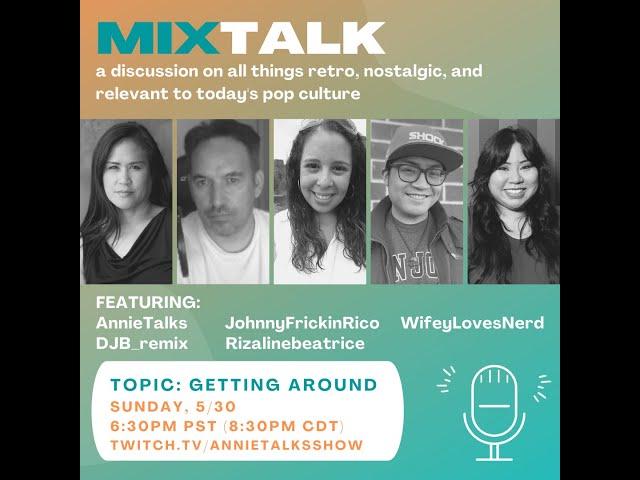 Mix Talk - Ep 4: Getting Around with @djb_remix @rizalinebeatrice @johnnyfrickinrico @wifeylovesnerd