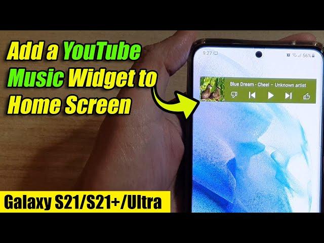Galaxy S21/Ultra/Plus: How to Add a YouTube Music Widget to Home Screen