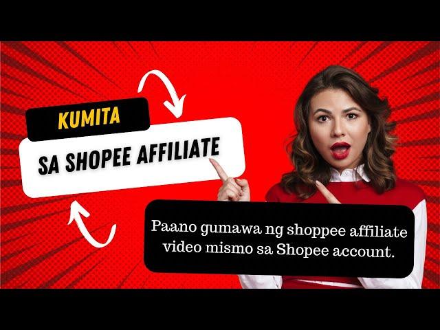 Shopee Affiliate :  Paano mag upload or post ng reels sa shopee with your product affiliate link