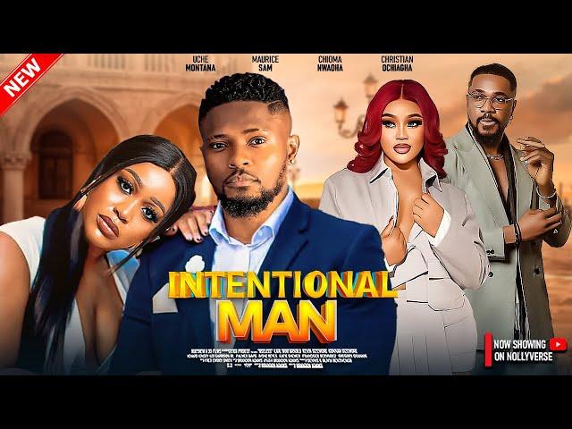 Intentional Man - Maurice Sam, Uche Montana, Chioma Nwaoha, Christian Ochiagha - 2024 Nigerian Movie