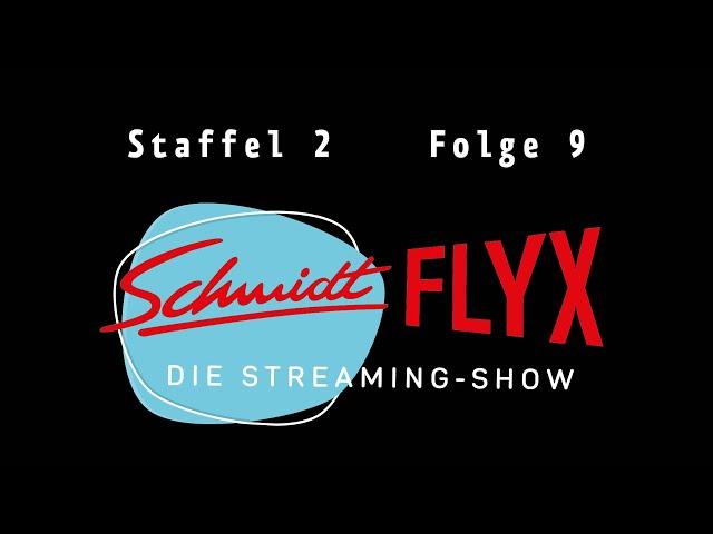 Schmidtflyx – Die Streaming-Show | Staffel 2, Folge 9