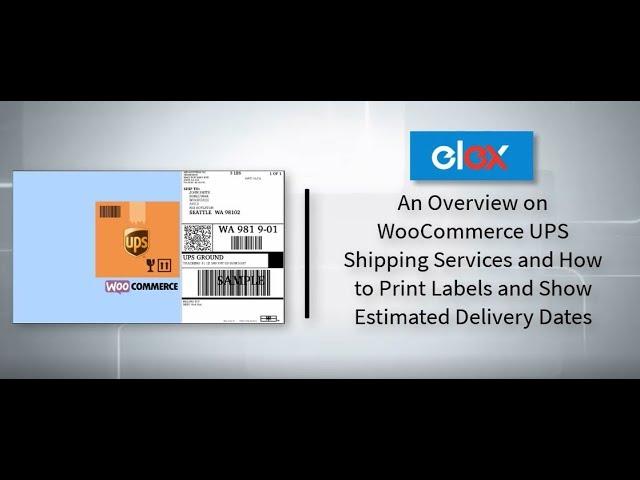 WooCommerce UPS Shipping Rates, Print Labels & Estimated Delivery Dates